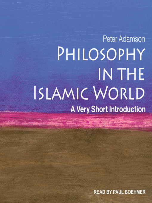 Title details for Philosophy in the Islamic World by Peter Adamson - Available